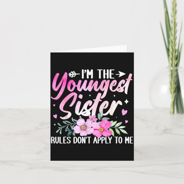 Cartão Youngest Sister Tee Rules Don't Apply To Me Funny  (Frente)