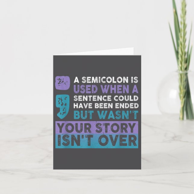 Cartão Your Story Isn't Over A Semicolon Is Used Your Sto (Frente)