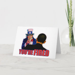 Cartão You're Fired! Anti Obama Design