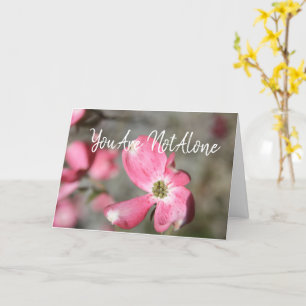 Cartão You're Not Alone - We're Here to Help