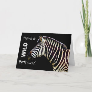 Cartão Zebra - Tenha um aniversário selvagem!