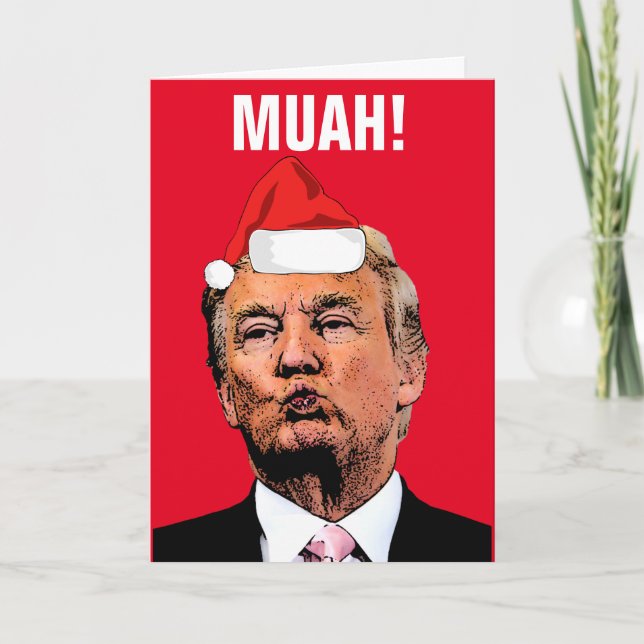 CARTÕES DE NATAL "MUAH!" DE BEIJO DE DONALD TRUMP (Frente)