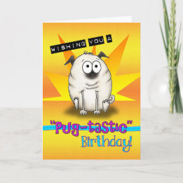 Cartoon Pug Pugtastic Cartão de Aniversário