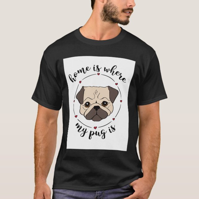 Casa É Onde Meu Pug É A Camisa Clássica 1027 (Frente)