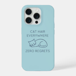 Cat hair everywhere zero regrets