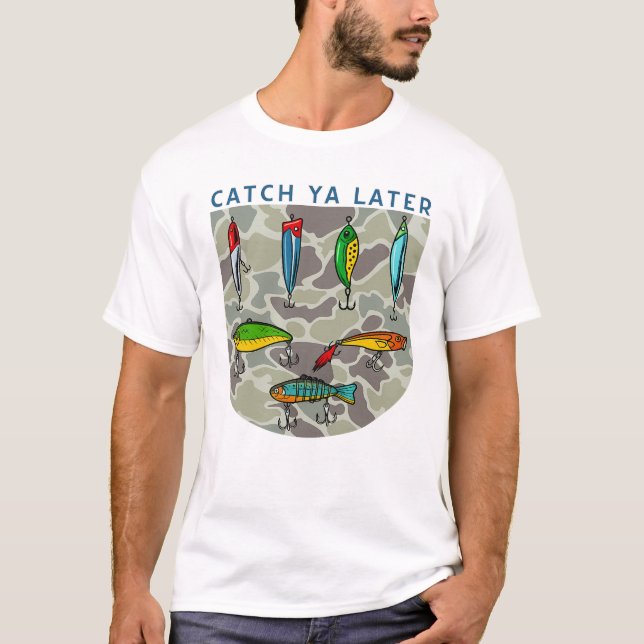 Catch Ya Later Funny Fishing Lures Graphic T-Shirt (Frente)