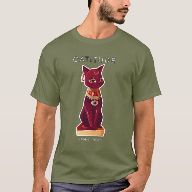 CATITUDE - é tudo o que T-Shirt (Frente)