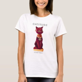 CATITUDE é tudo T-Shirt