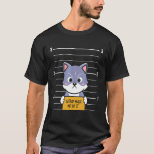 Catnip Me Fez Fazer Isso Camisa Engraçada Amantes 