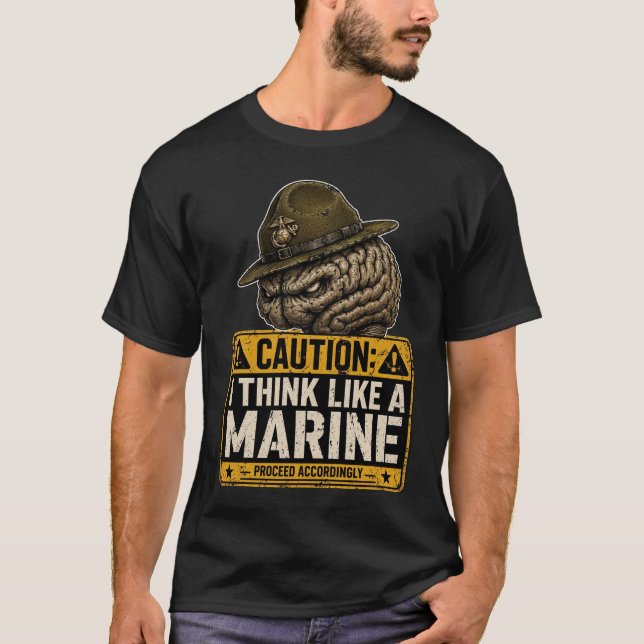 Caution I Think Like a Marine T-Shirt  (Frente)