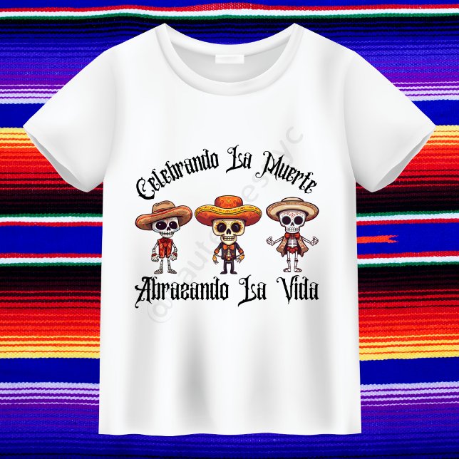 Celebrando La Muerte, Abrazando La Vida T-Shirt (Criador carregado)