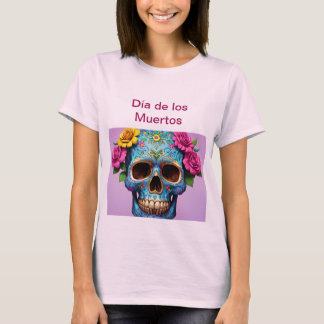 Celebrar Life Día de los Muertos T-Shirt