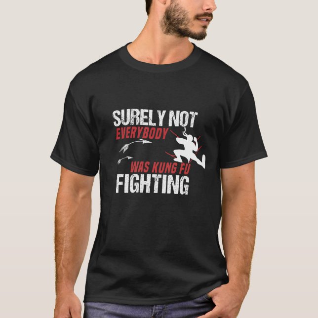 Certamente Nem Todos Eram Camisa De Combate Kung F (Frente)