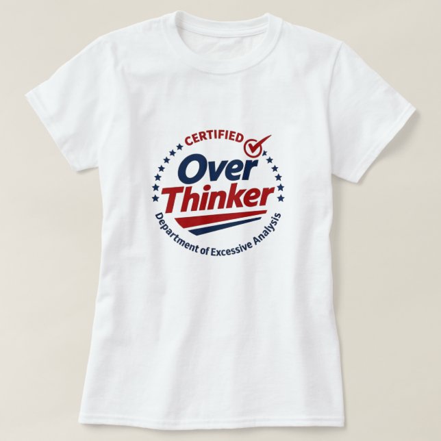Certified Over Thinker T-Shirt (Frente do Design)
