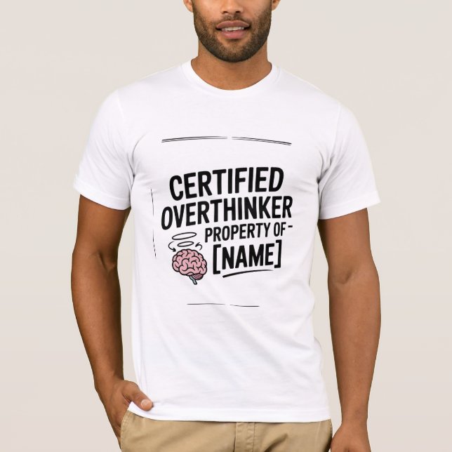 Certified Overthinker Funny T-Shirt Gift (Frente)