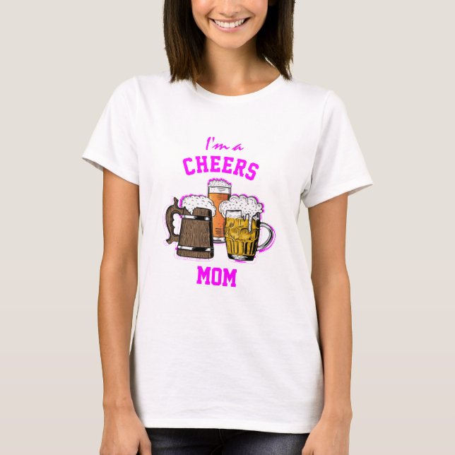 Cerveja Humor Eu Sou Um | T-Shirt MOM CHEERS (Frente)