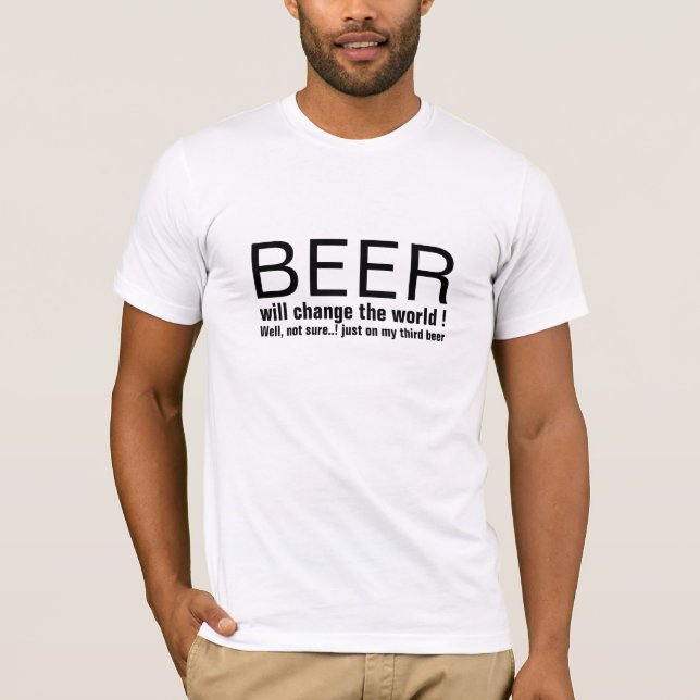 cerveja vai mudar a design de camiseta engraçada d (Frente)