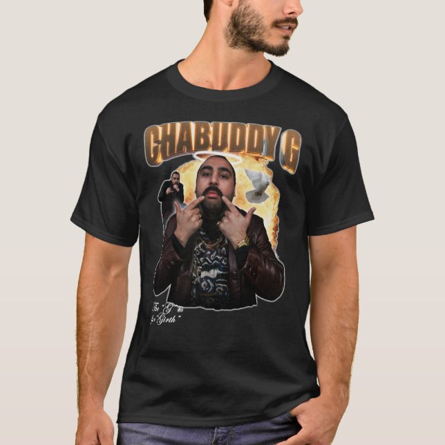 Chabuddy G - The G is for Girth Classic T-Shirt (Frente)