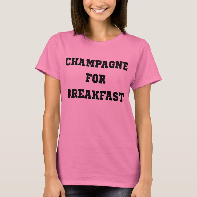 Champanhe Para Túmulo De Camisa Do Café Da Manhã (Frente)
