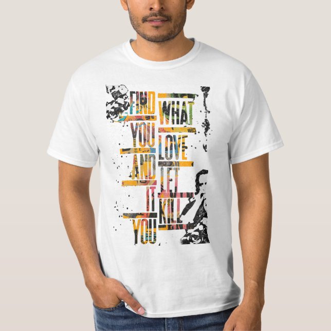 Charles Bukowski Quote T-Shirt (Frente)