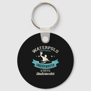 Chaveiro 109.Waterpolo O Que Acontece Sob A Água Fica Emba