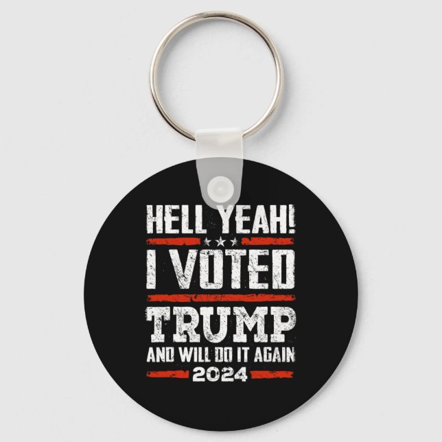 Chaveiro 2024 - Sim! Eu Votei Trump E Fá-Lo-ei Novamente Fu (Frente)