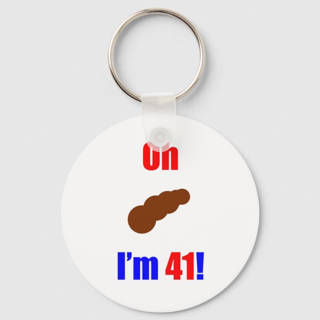 Chaveiro 41 Oh (Pic de Poo) Eu tenho 41! (Frente)