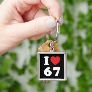 Chaveiro 67 Meme Engraçado Eu Amo Seis Sete 67º aniversário