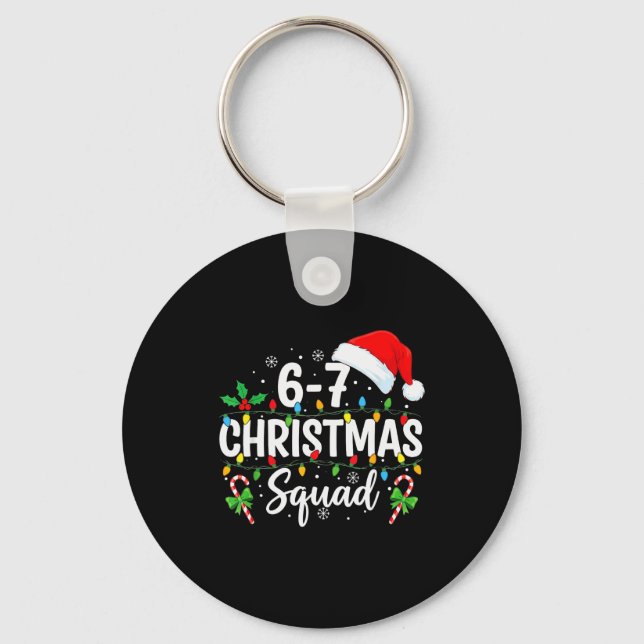 Chaveiro 6-7 Esquadrão de Natal Divertido 67 Seis Sete Meme (Frente)