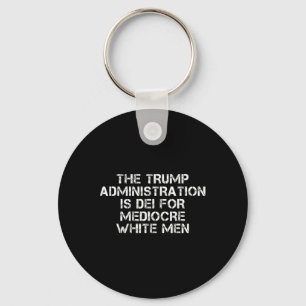 Chaveiro A Administração Trump é destinada a Homens Brancos