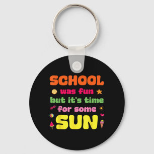 Chaveiro A Escola Era Divertida Mas Era Hora de Algum Sol Ú