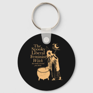 Chaveiro A Maldita Bruxa Feminista Liberal Que A Mídia Aler
