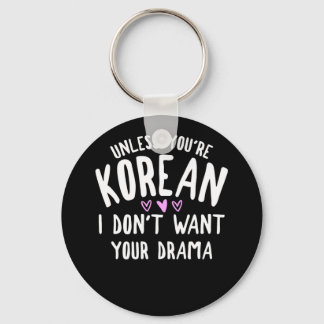 Chaveiro A não ser que seja coreano, não quero seu drama