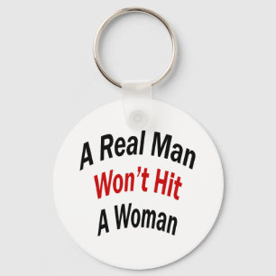 Chaveiro A Real Man Won't Hit A Woman