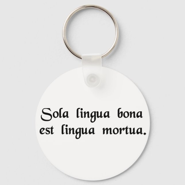 Chaveiro A única boa língua é uma língua morto. (Frente)