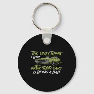 Chaveiro A Única Coisa Que Eu Amo Mais Que Carros É Ser Um