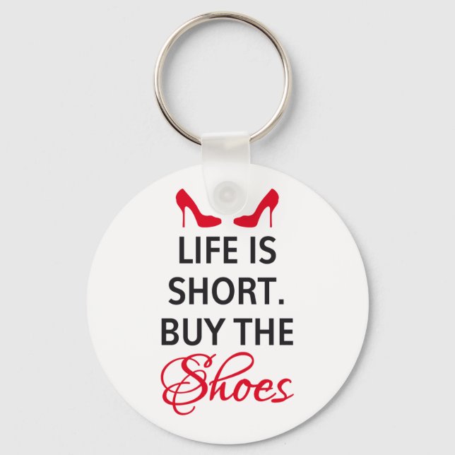 Chaveiro A vida é curta, comprar os calçados (Frente)
