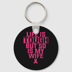 Chaveiro A Vida É Dura, Mas A Minha Esposa Está Com Cancer