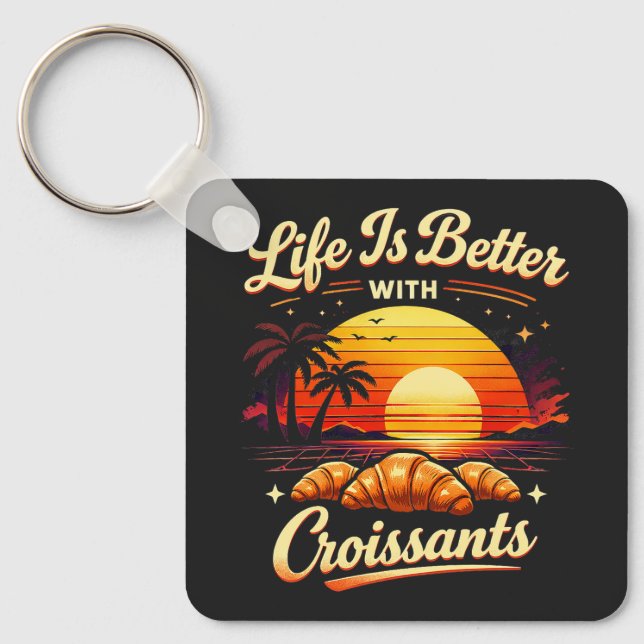 Chaveiro A Vida É Melhor Com Croissants (Frente)