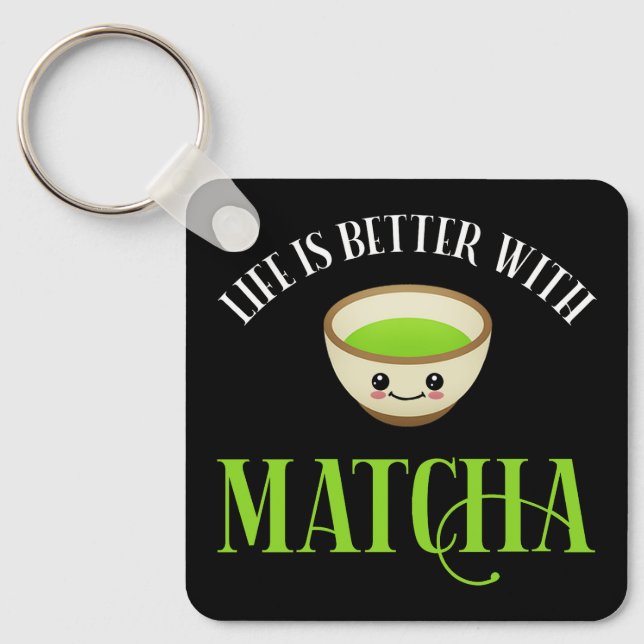 Chaveiro A Vida É Melhor Com Matcha (Frente)