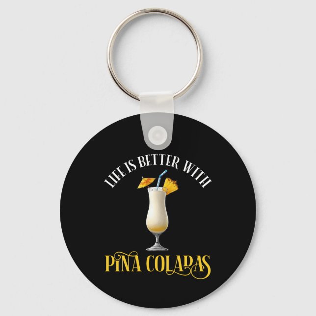Chaveiro A Vida É Melhor Com Pina Coladas (Frente)