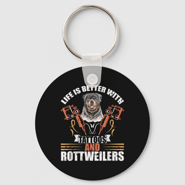 Chaveiro A Vida É Melhor Com Tatuagens E Cães Rottweilers M (Frente)