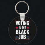 Chaveiro A Votação Divertida É A Minha Vintagem Do Trabalho<br><div class="desc">A Votação Divertida É A Minha Vintagem Do Trabalho Preto</div>