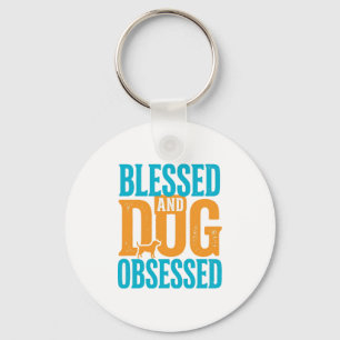 Chaveiro Abençoado E Obsessivo Por Cachorro Design De Amant