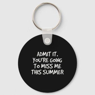 Chaveiro Admita Que Vai Sentir Minha Falta Este Verão