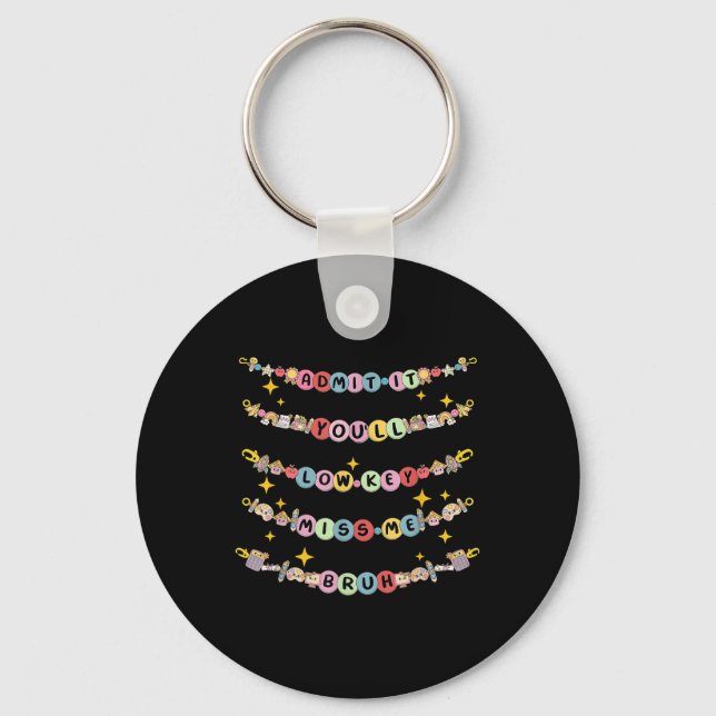 Chaveiro Admita Que Você Vai Perder A Minha Má Bruh Bracele (Frente)