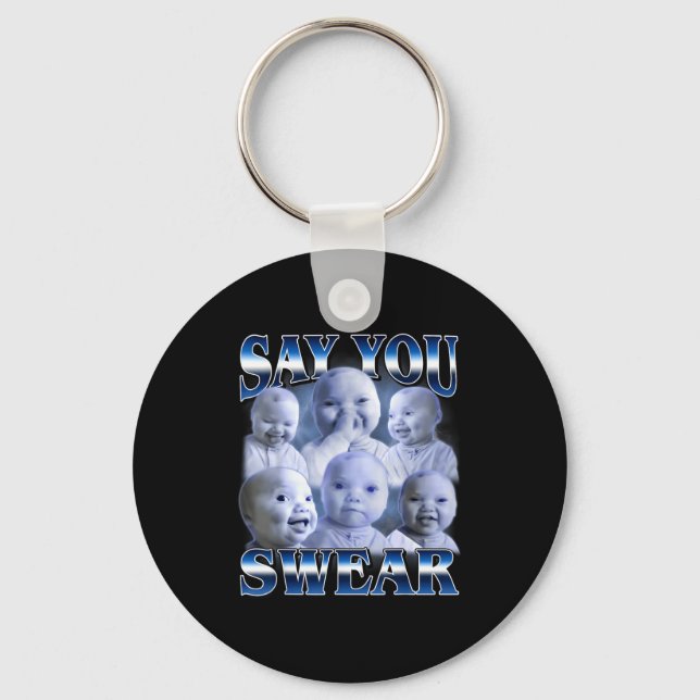 Chaveiro Ai Baby Funny Laughing Say You Swear Holding Laugh (Frente)