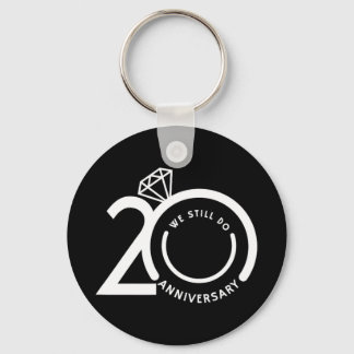 Chaveiro Ainda Fazemos 20 Anos - 20 Casamento Aniversário T