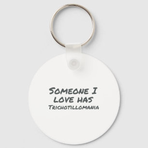 Chaveiro Alguém Que Eu Amo Tem Trichotillomania Saúde Menta