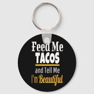 Chaveiro Alimente-me Tacos Novelty Engraçado